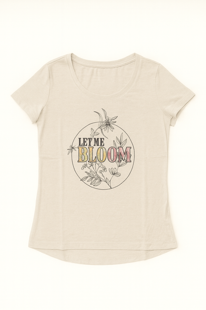 Women’s “Let Me Bloom” Short Sleeve T-Shirt